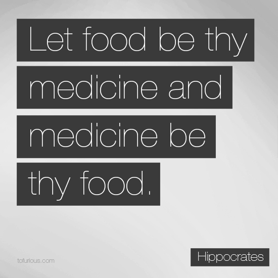 http://www.tofurious.com/quotes/let-food-be-thy-medicine-and-medicine-be-thy-food/