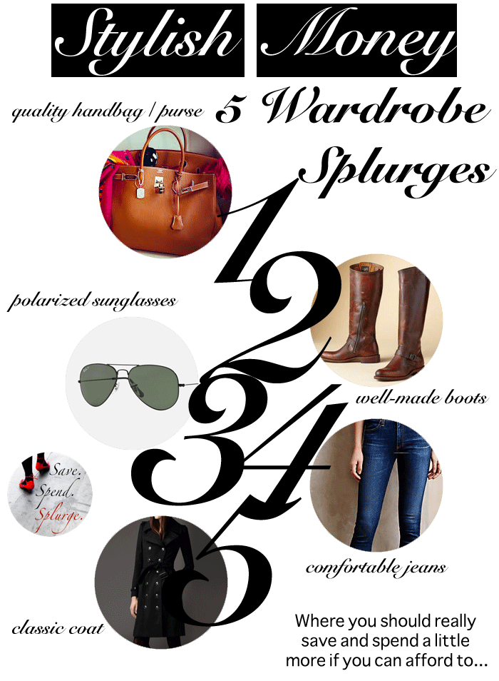 Stylish Money: 5 Wardrobe Pieces You Can Splurge Your Money On